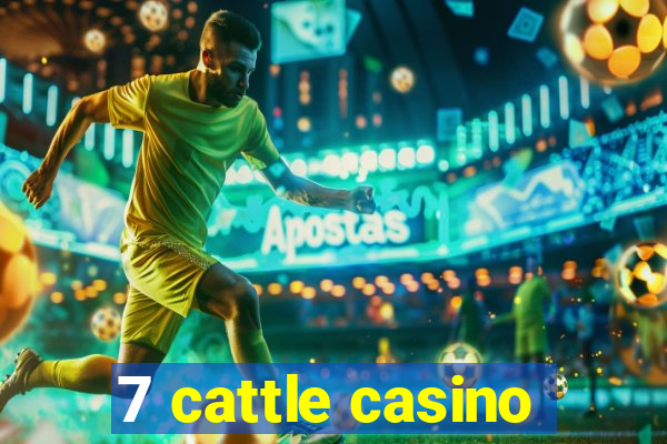 7 cattle casino